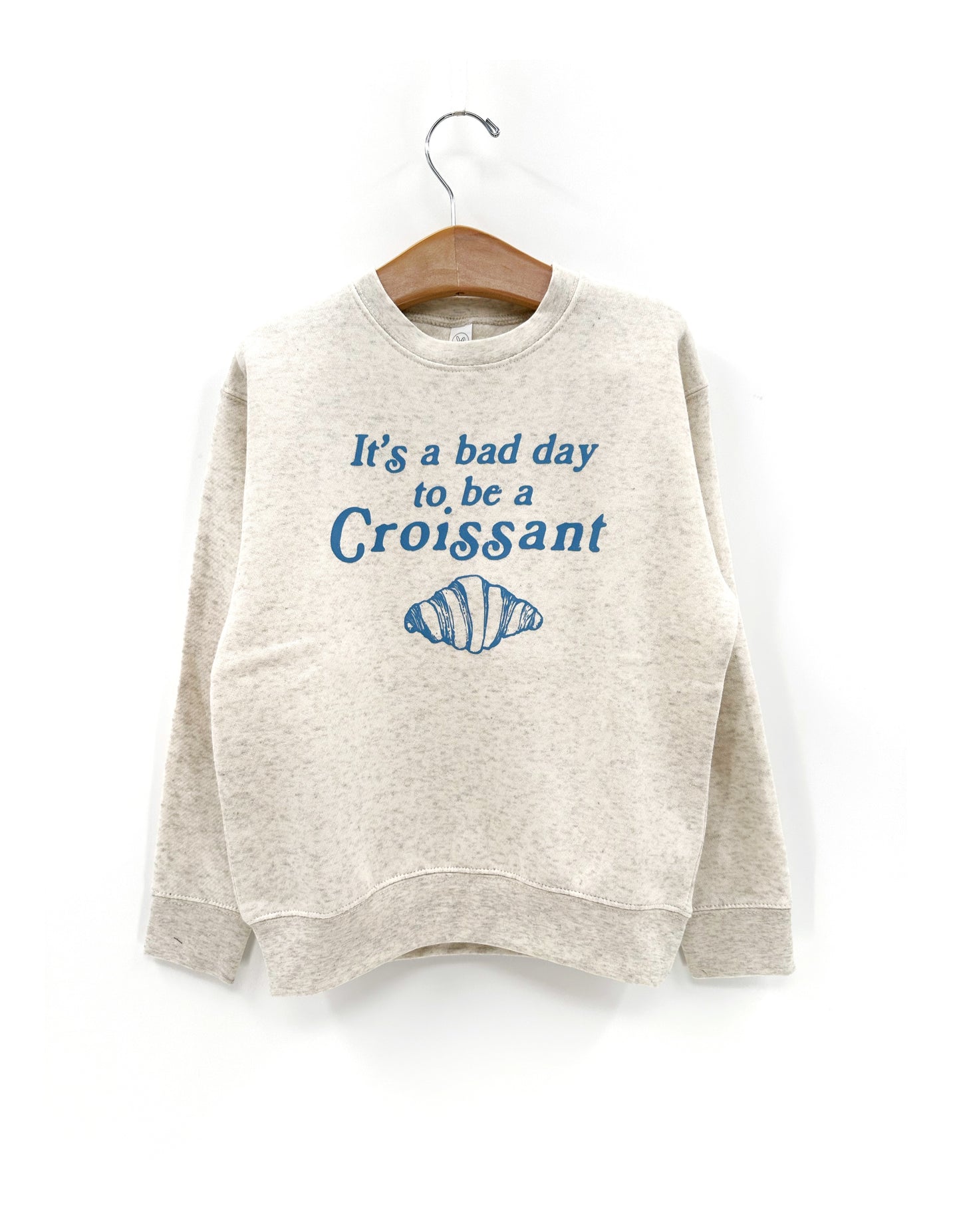 Bad Day to be a Croissant Sweatshirt